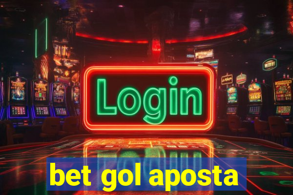 bet gol aposta